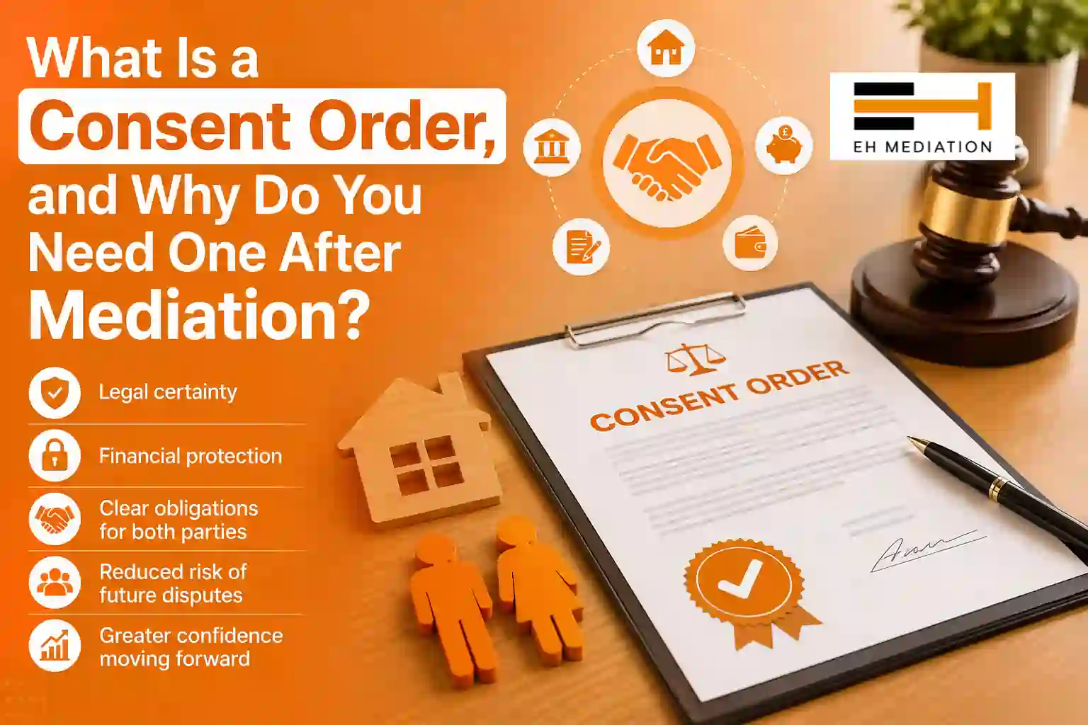 What Is a Consent Order, and Why Do You Need One After Mediation Coleford?